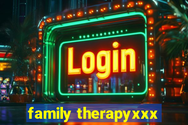 family therapyxxx